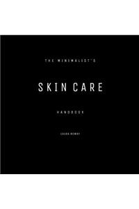 Minimalist's Skin Care Handbook