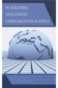 Re-imagining Development Communication in Africa