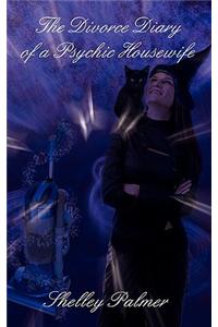 The Divorce Diary of a Psychic Housewife