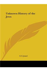 Unknown History of the Jews