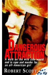 Dangerous Attraction