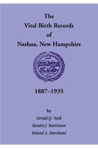 The Vital Birth Records of Nashua, New Hampshire, 1887-1935