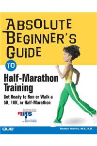 Absolute Beginner's Guide to Half-Marathon Training