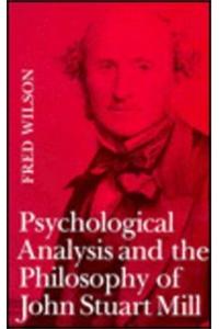 Psychological Analysis and the Philosophy of John Stuart Mill