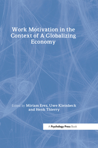 Work Motivation in the Context of a Globalizing Economy