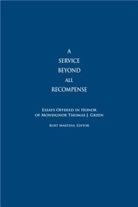 A Service Beyond All Recompense