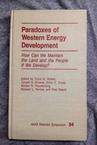 Paradoxes of Western Energy Development: How Can We Maintain the Land and the People If We Develop?
