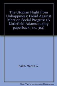 Utopian Flight from Unhappiness