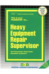 Heavy Equipment Repair Supervisor