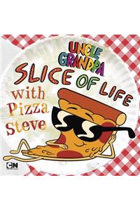 Slice of Life with Pizza Steve