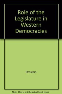 Role of the Legislature in Western Democracies (AEI Symposia)