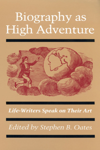Biography as High Adventure