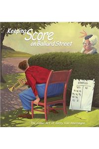 Keeping Score on Ballard Street: The Comic Art of Jerry Van Amerongen