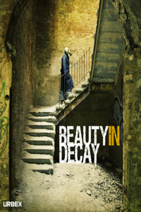 Beauty in Decay. Urbex