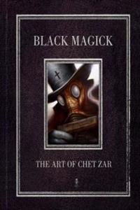 Black Magick: The Art Of Chet Zar