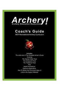 Coaches Guide, AER Recreational Archery Curriculum