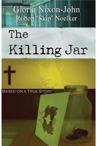 The Killing Jar - Based on a True Story