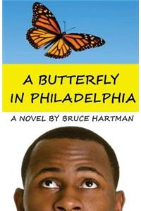 A Butterfly in Philadelphia