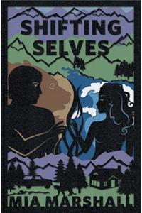 Shifting Selves (Elements, Book 2)