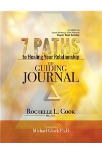 7 Paths to Healing Your Relationship - The Guiding Journal