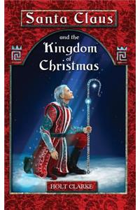 Santa Claus and the Kingdom of Christmas