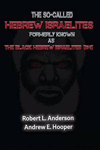 So-Called Hebrew Israelites Formerly Known As The Black Hebrew Israelites