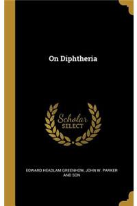 On Diphtheria