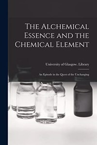 Alchemical Essence and the Chemical Element