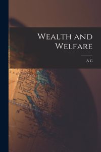 Wealth and Welfare