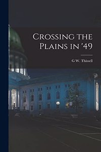Crossing the Plains in '49
