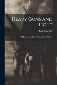 Heavy Guns and Light