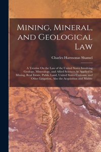 Mining, Mineral, and Geological Law