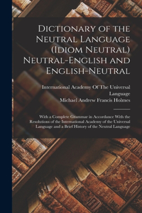 Dictionary of the Neutral Language (Idiom Neutral) Neutral-English and English-Neutral