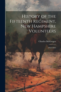 History of the Fifteenth Regiment, New Hampshire Volunteers