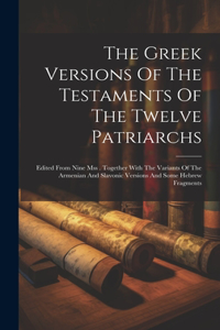 Greek Versions Of The Testaments Of The Twelve Patriarchs