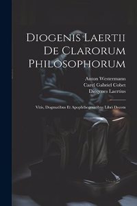 Diogenis Laertii De Clarorum Philosophorum