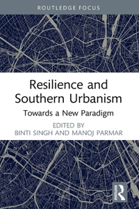 Resilience and Southern Urbanism