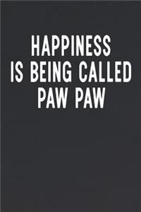 Happiness Is Being Called Paw Paw