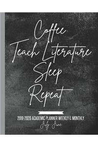 Coffee Teach Literature Sleep Repeat