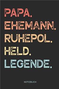 Papa. Ehemann. Ruhepol. Held. Legende. - Notizbuch