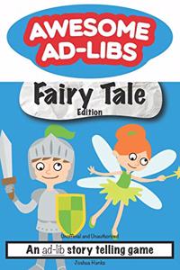 Awesome Ad-Libs Fairy Tale Edition