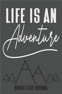 Life Is An Adventure Bucket List Journal