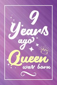 9 Years Ago Queen Was Born