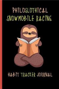 Philoslothical Snowmobile Racing Habit Tracker Journal