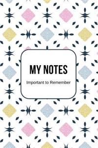 My Notes Important to Remember