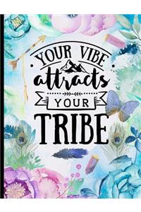 Your Vibe Attracts Your Tribe