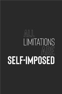 All Limitations Are Self-Imposed