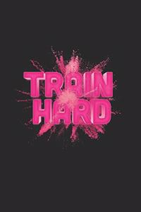 Train Hard