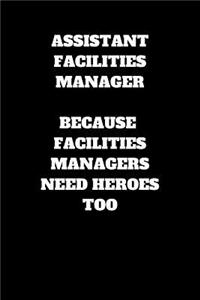 Assistant Facilities Manager Because Facilities Manager Need Heroes Too