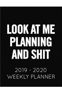 Look At Me Planning and Shit
